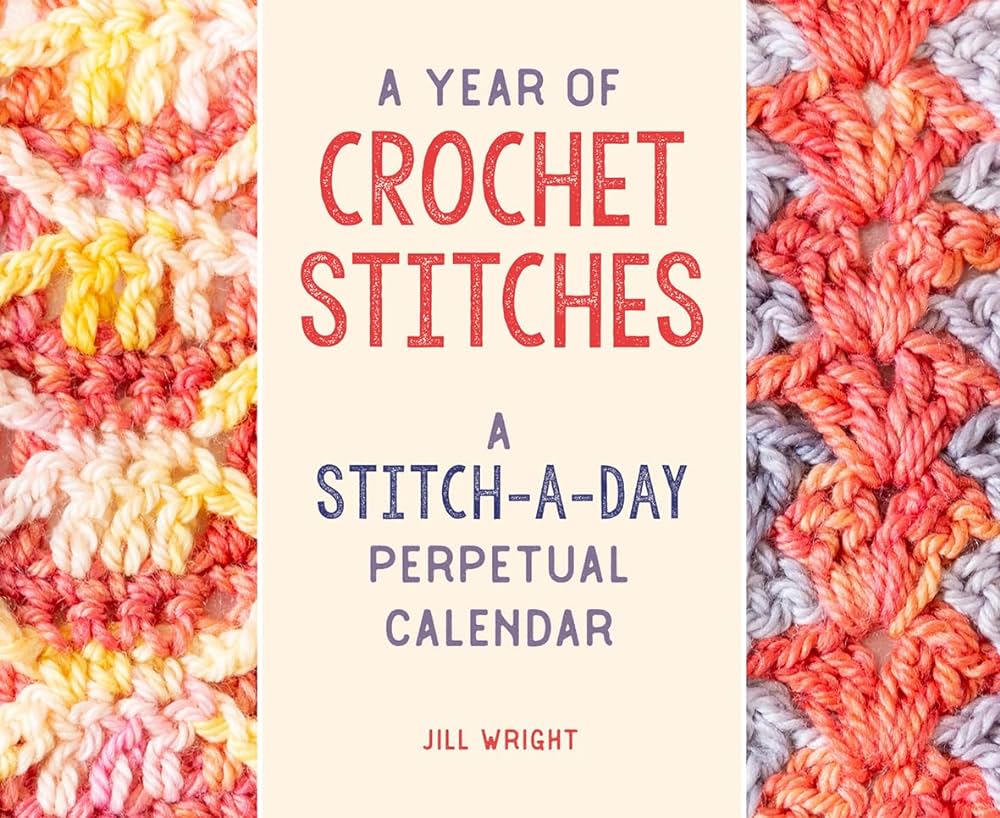 A Year of Crochet Stitches - Knitty City